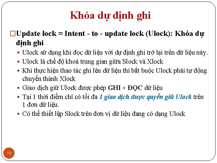 Khóa dự định ghi �Update lock = Intent - to - update lock (Ulock):