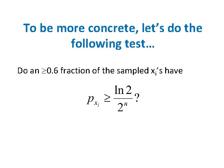 To be more concrete, let’s do the following test… Do an 0. 6 fraction
