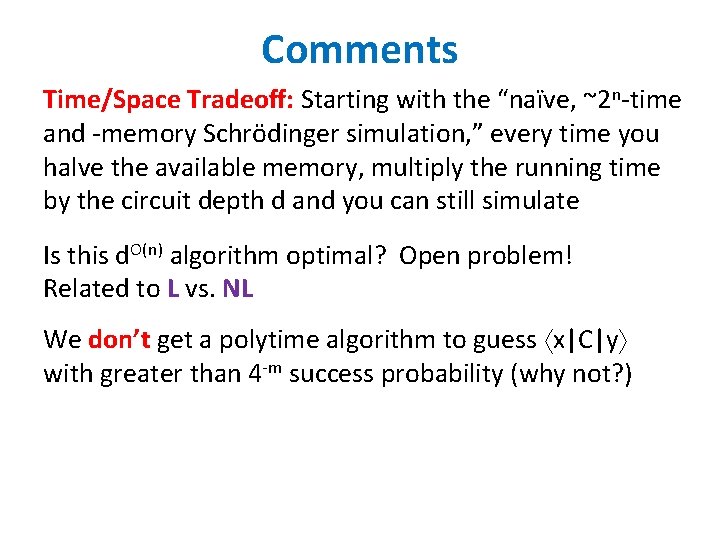 Comments Time/Space Tradeoff: Starting with the “naïve, ~2 n-time and -memory Schrödinger simulation, ”