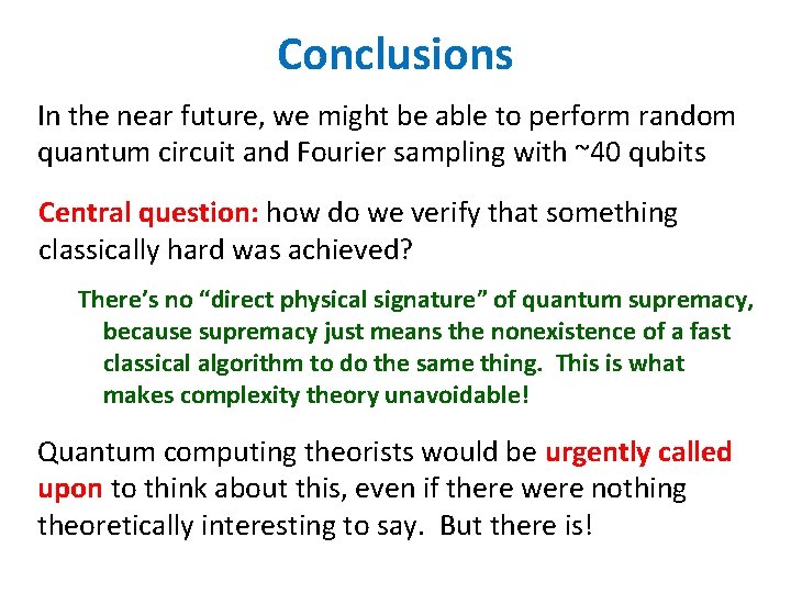Conclusions In the near future, we might be able to perform random quantum circuit