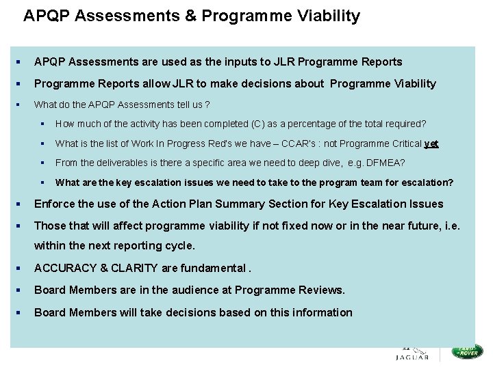 APQP Assessments & Programme Viability § APQP Assessments are used as the inputs to