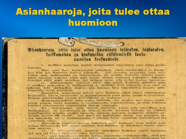 Asianhaaroja, joita tulee ottaa huomioon 