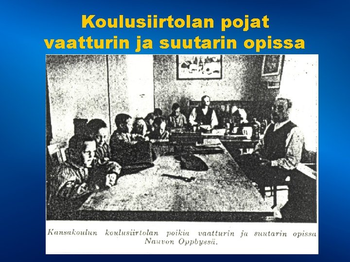 Koulusiirtolan pojat vaatturin ja suutarin opissa 