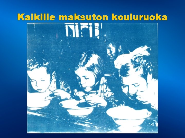 Kaikille maksuton kouluruoka 