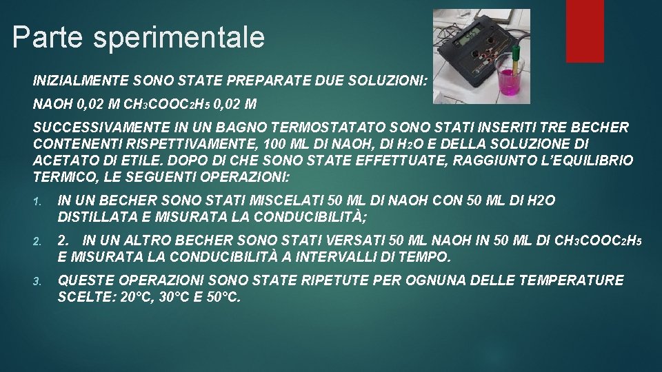 Parte sperimentale INIZIALMENTE SONO STATE PREPARATE DUE SOLUZIONI: NAOH 0, 02 M CH 3