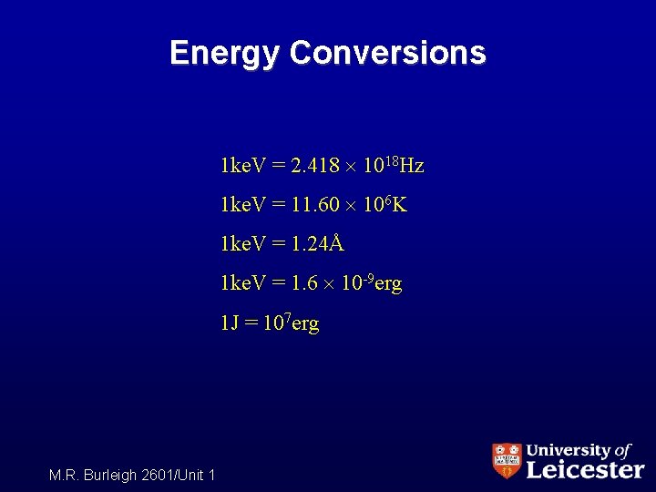 Energy Conversions 1 ke. V = 2. 418 1018 Hz 1 ke. V =