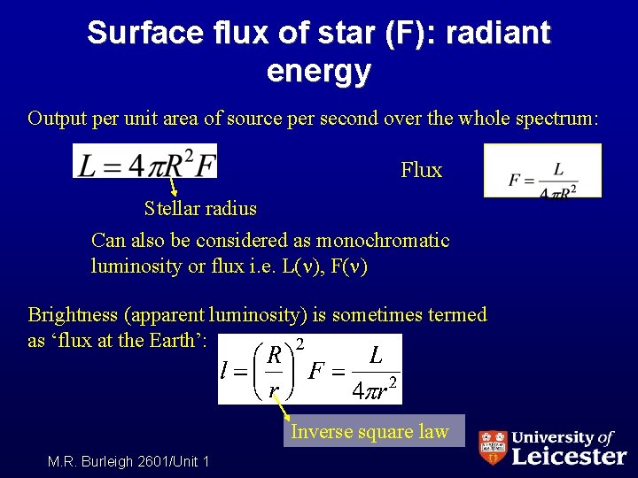 Surface flux of star (F): radiant energy Output per unit area of source per