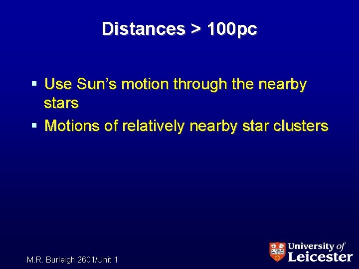 Distances > 100 pc § Use Sun’s motion through the nearby stars § Motions