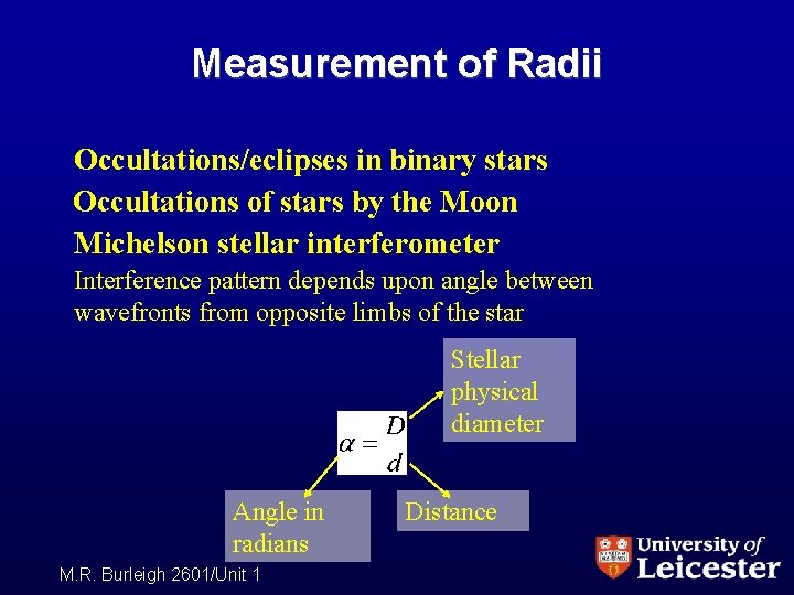 Measurement of Radii Occultations/eclipses in binary stars Occultations of stars by the Moon Michelson