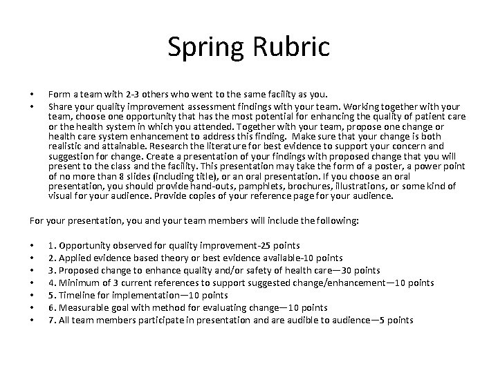 Spring Rubric • • Form a team with 2 -3 others who went to