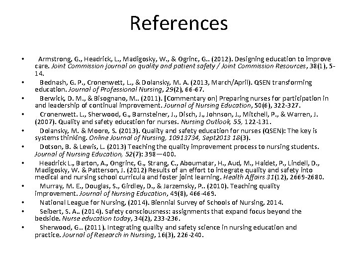 References • • • Armstrong, G. , Headrick, L. , Madigosky, W. , &