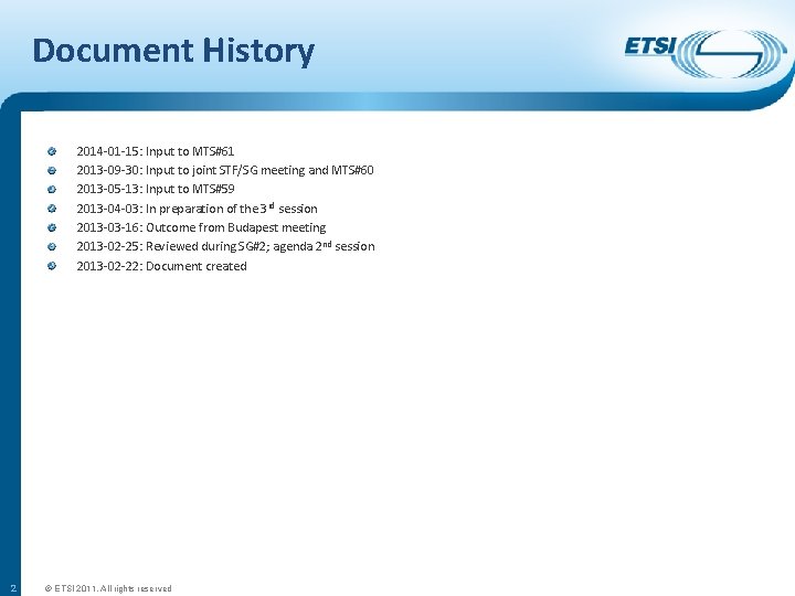 Document History 2014 -01 -15: Input to MTS#61 2013 -09 -30: Input to joint