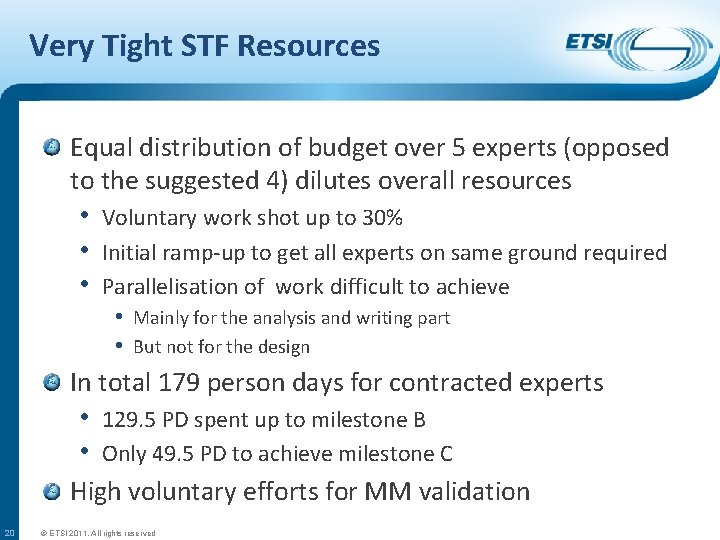 Very Tight STF Resources Equal distribution of budget over 5 experts (opposed to the