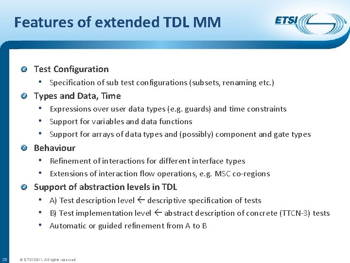 Features of extended TDL MM Test Configuration • Specification of sub test configurations (subsets,