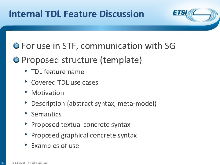 Internal TDL Feature Discussion For use in STF, communication with SG Proposed structure (template)