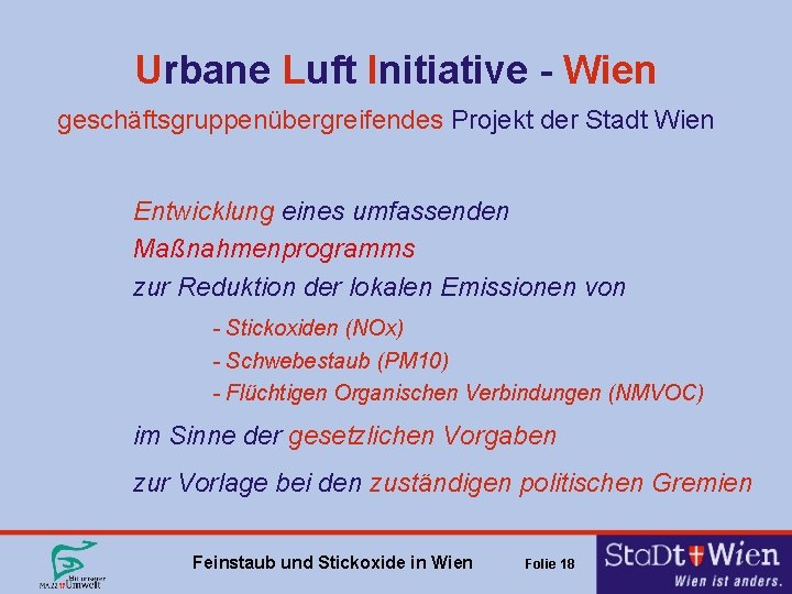 Urbane Luft Initiative - Wien geschäftsgruppenübergreifendes Projekt der Stadt Wien Entwicklung eines umfassenden Maßnahmenprogramms