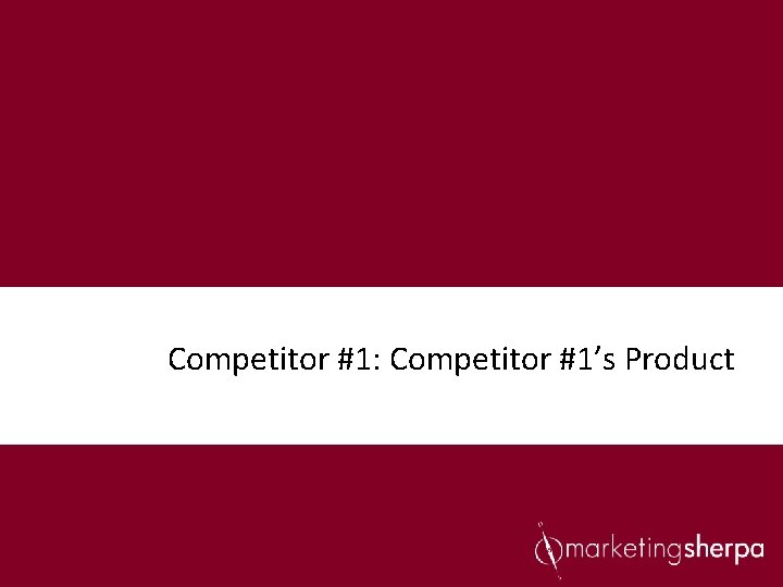 Competitor #1: Competitor #1’s Product 