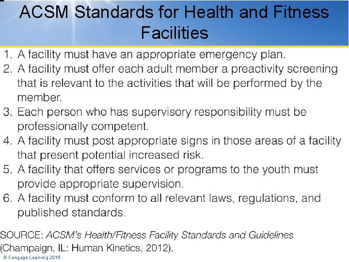 ACSM Standards for Health and Fitness Facilities © Cengage Learning 2015 