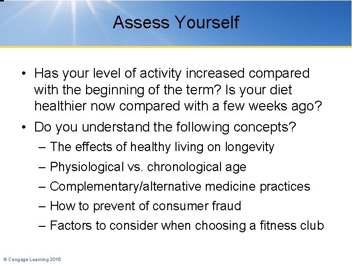 Assess Yourself • Has your level of activity increased compared with the beginning of