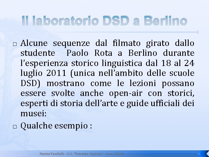 Il laboratorio DSD a Berlino � � Alcune sequenze dal filmato girato dallo studente