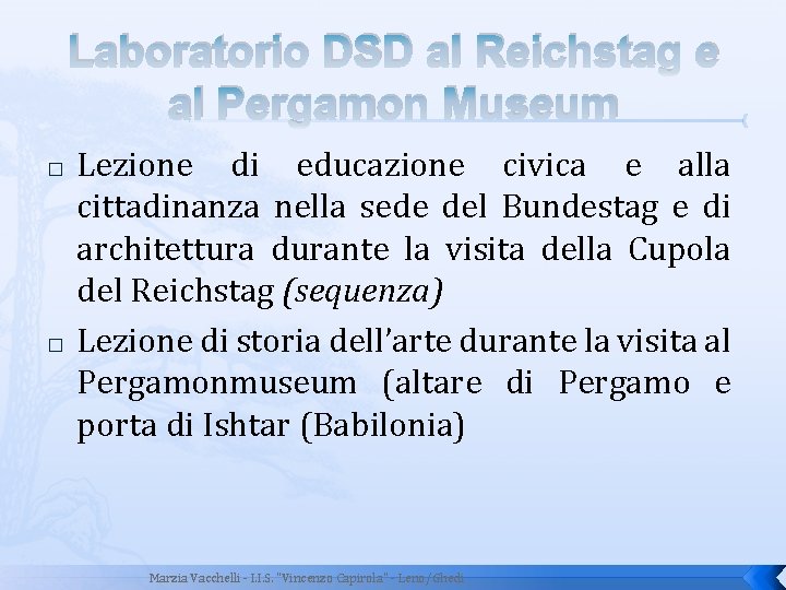 Laboratorio DSD al Reichstag e al Pergamon Museum � � Lezione di educazione civica