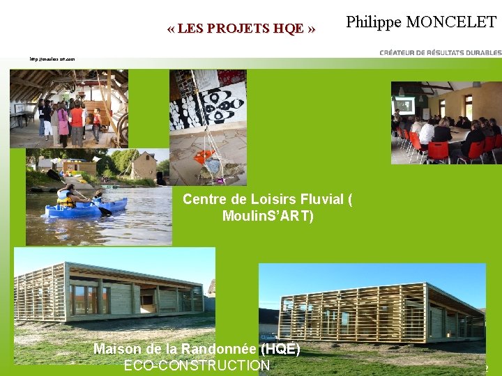  « LES PROJETS HQE » Philippe MONCELET http: //moulins-art. com Centre de Loisirs