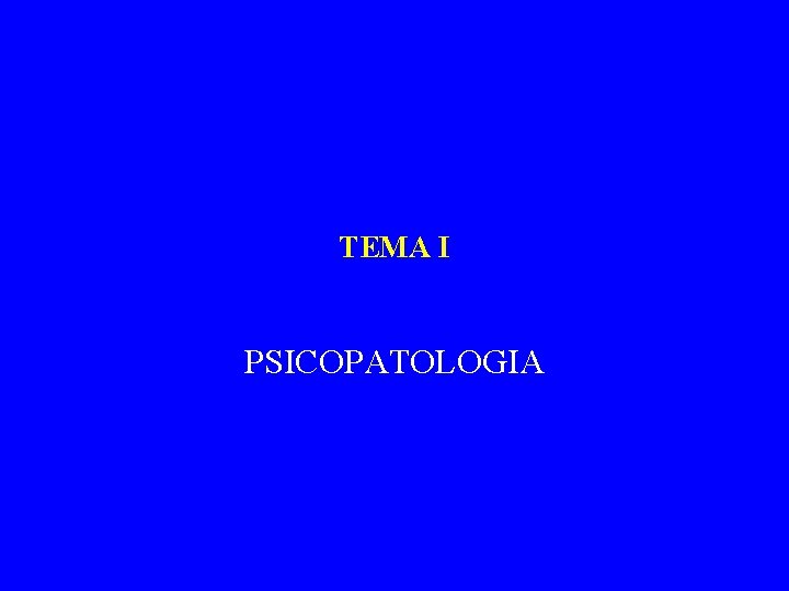 TEMA I PSICOPATOLOGIA 