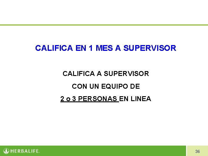 CALIFICA EN 1 MES A SUPERVISOR CALIFICA A SUPERVISOR CON UN EQUIPO DE 2 CALIFICA EN 1 MES A SUPERVISOR CALIFICA A SUPERVISOR CON UN EQUIPO DE 2