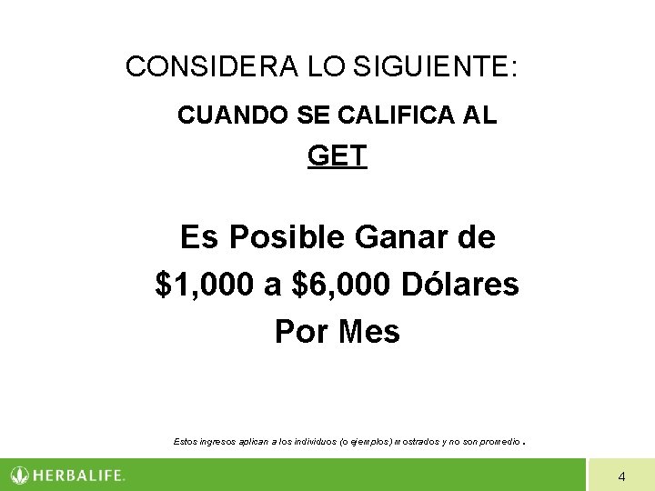 CONSIDERA LO SIGUIENTE: CUANDO SE CALIFICA AL GET Es Posible Ganar de $1, 000 CONSIDERA LO SIGUIENTE: CUANDO SE CALIFICA AL GET Es Posible Ganar de $1, 000