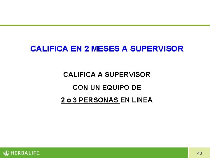 CALIFICA EN 2 MESES A SUPERVISOR CALIFICA A SUPERVISOR CON UN EQUIPO DE 2 CALIFICA EN 2 MESES A SUPERVISOR CALIFICA A SUPERVISOR CON UN EQUIPO DE 2