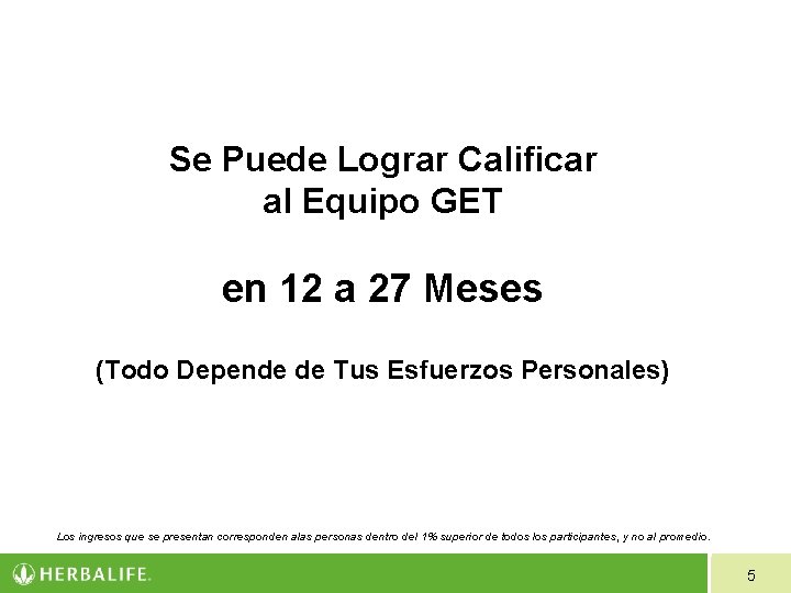 Se Puede Lograr Calificar al Equipo GET en 12 a 27 Meses (Todo Depende Se Puede Lograr Calificar al Equipo GET en 12 a 27 Meses (Todo Depende