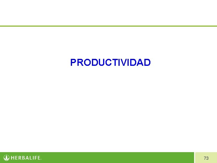 PRODUCTIVIDAD 73 PRODUCTIVIDAD 73
