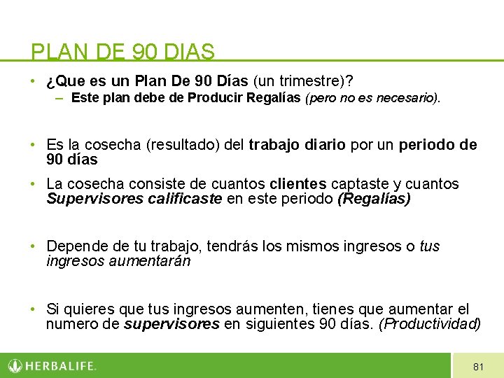 PLAN DE 90 DIAS • ¿Que es un Plan De 90 Días (un trimestre)? PLAN DE 90 DIAS • ¿Que es un Plan De 90 Días (un trimestre)?