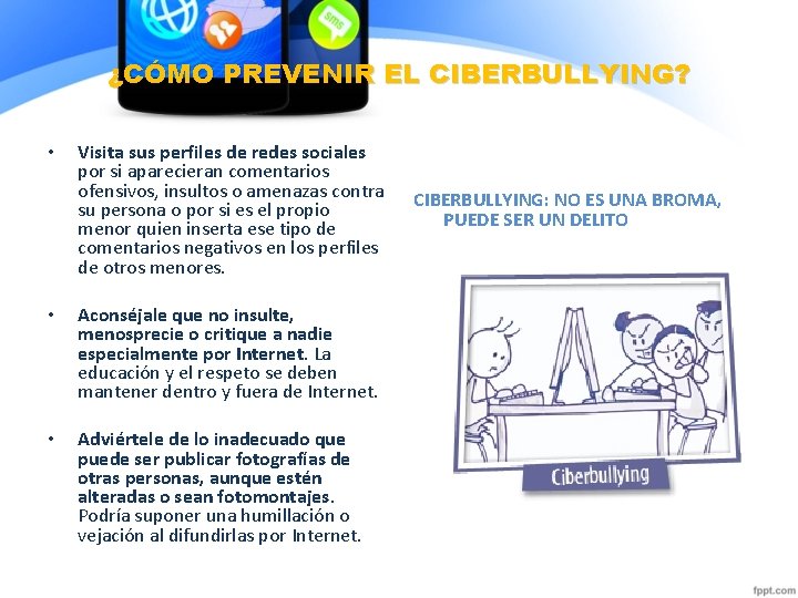 ¿CÓMO PREVENIR EL CIBERBULLYING? • • • Visita sus perfiles de redes sociales por ¿CÓMO PREVENIR EL CIBERBULLYING? • • • Visita sus perfiles de redes sociales por