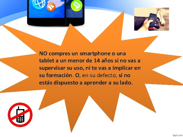 NO compres un smartphone o una tablet a un menor de 14 años si NO compres un smartphone o una tablet a un menor de 14 años si