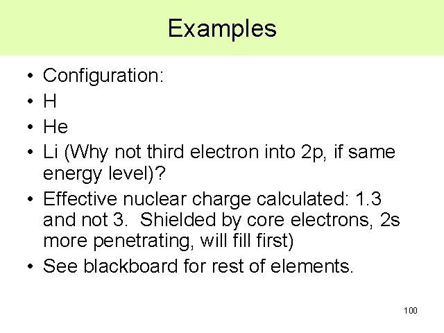 Examples • • Configuration: H He Li (Why not third electron into 2 p, Examples • • Configuration: H He Li (Why not third electron into 2 p,