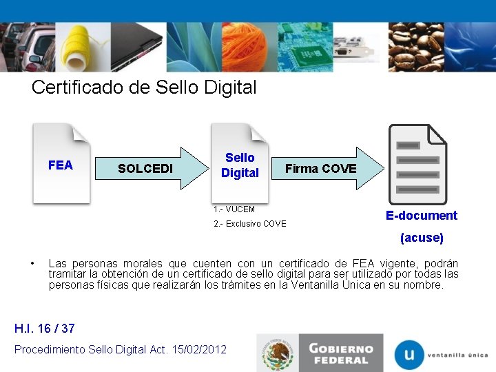 Certificado de Sello Digital FEA SOLCEDI Sello Digital Firma COVE 1. - VUCEM 2.