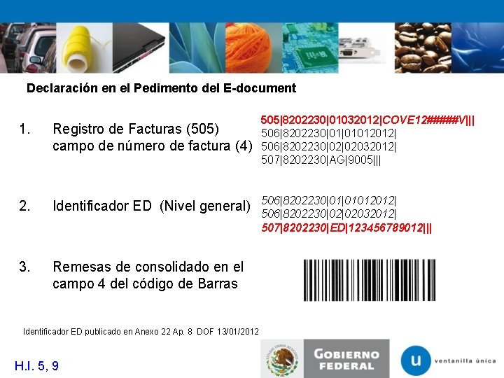 Declaración en el Pedimento del E-document 1. Registro de Facturas (505) campo de número