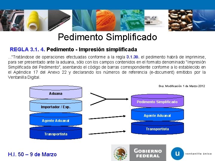 Pedimento Simplificado REGLA 3. 1. 4. Pedimento - Impresión simplificada . . . “Tratándose