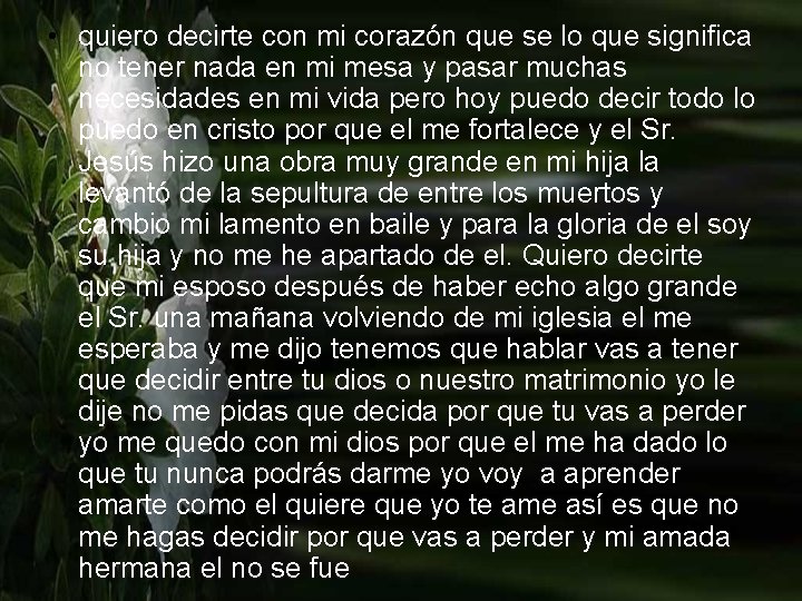 • quiero decirte con mi corazón que se lo que significa no tener • quiero decirte con mi corazón que se lo que significa no tener
