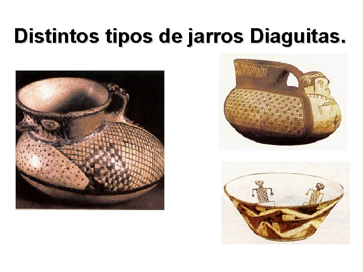 Distintos tipos de jarros Diaguitas. 