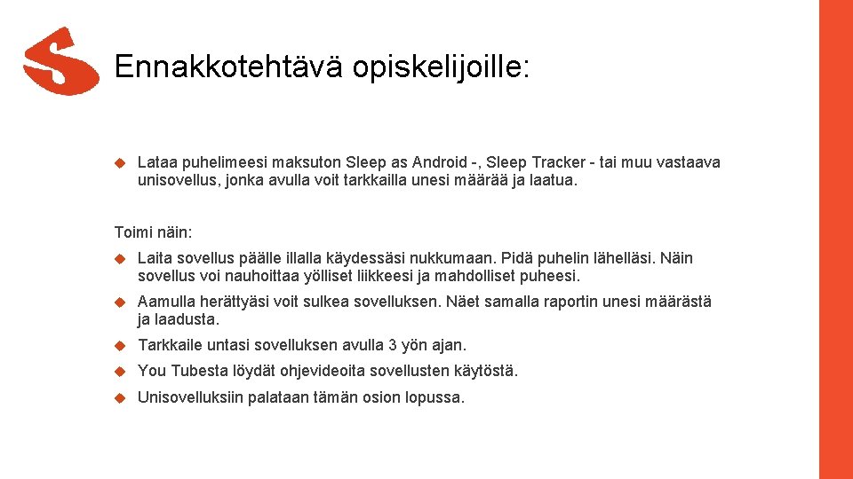 Ennakkotehtävä opiskelijoille: Lataa puhelimeesi maksuton Sleep as Android -, Sleep Tracker - tai muu