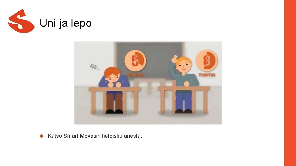 Uni ja lepo Katso Smart Movesin tietoisku unesta. 