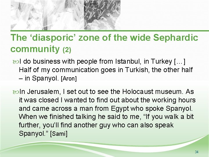 The ‘diasporic’ zone of the wide Sephardic community (2) I do business with people