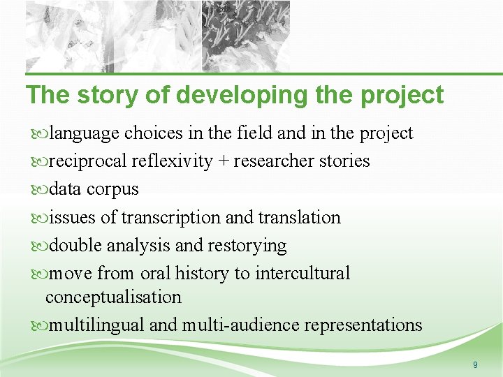 The story of developing the project language choices in the field and in the