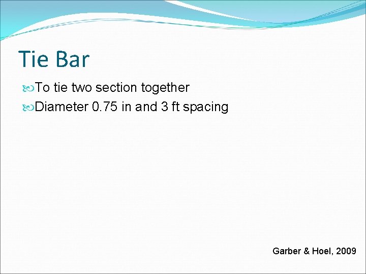 Tie Bar To tie two section together Diameter 0. 75 in and 3 ft