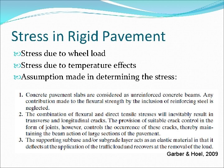 Stress in Rigid Pavement Stress due to wheel load Stress due to temperature effects