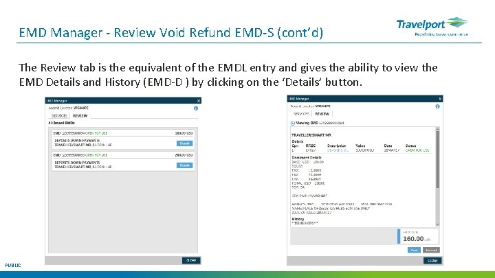 EMD Manager - Review Void Refund EMD-S (cont’d) The Review tab is the equivalent