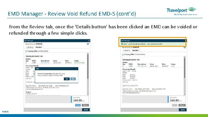 EMD Manager - Review Void Refund EMD-S (cont’d) From the Review tab, once the