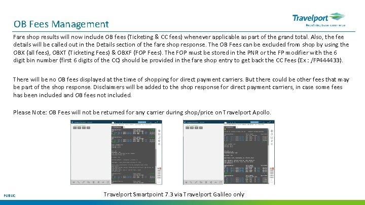 OB Fees Management Fare shop results will now include OB fees (Ticketing & CC